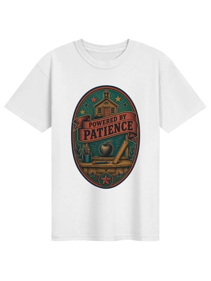 Powered by Patience T-Shirt